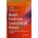 Model Predictive Control for AC Motors: Robustness and Accuracy Improvement Techniques