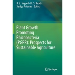 Plant Growth Promoting Rhizobacteria (PGPR): Prospects for Sustainable Agriculture