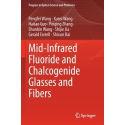 Mid-Infrared Fluoride and Chalcogenide Glasses and Fibers