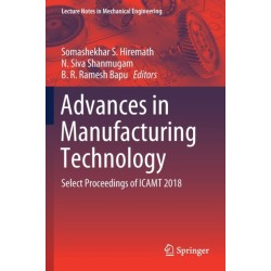 Advances in Manufacturing Technology: Select Proceedings of ICAMT 2018