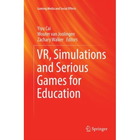 VR, Simulations and Serious Games for Education