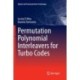 Permutation Polynomial Interleavers for Turbo Codes