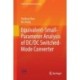 Equivalent-Small-Parameter Analysis of DC/DC Switched-Mode Converter