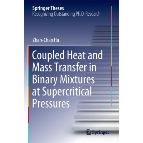 Coupled Heat and Mass Transfer in Binary Mixtures at Supercritical Pressures