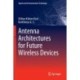 Antenna Architectures for Future Wireless Devices