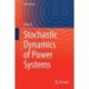 Stochastic Dynamics of Power Systems