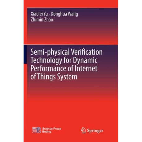 Semi-physical Verification Technology for Dynamic Performance of Internet of Things System