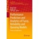 Performance Prediction and Analytics of Fuzzy, Reliability and Queuing Models: Theory and Applications