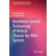 Nonlinear Control Technology of Vehicle Chassis-by-Wire System