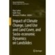 Impact of Climate Change, Land Use and Land Cover, and Socio-economic Dynamics on Landslides