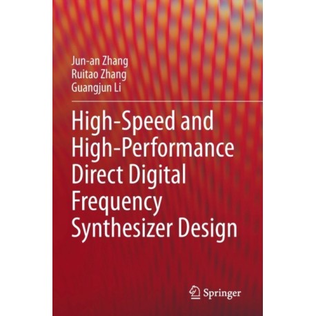 High-Speed and High-Performance Direct Digital Frequency Synthesizer Design