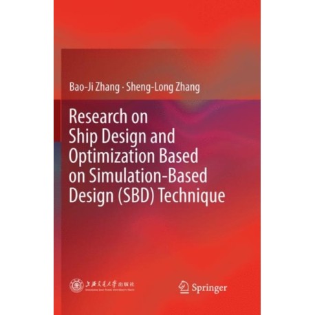 Research on Ship Design and Optimization Based on Simulation-Based Design (SBD) Technique