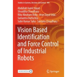 Vision Based Identification and Force Control of Industrial Robots