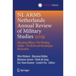 NL ARMS Netherlands Annual Review of Military Studies 2019: Educating Officers: The Thinking Soldier - The NLDA and the Bologna Declaration
