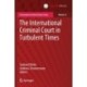 The International Criminal Court in Turbulent Times
