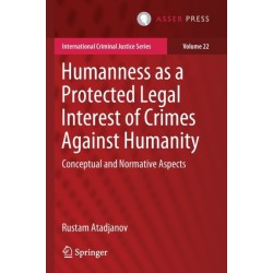 Humanness as a Protected Legal Interest of Crimes Against Humanity: Conceptual and Normative Aspects