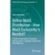 Online Music Distribution - How Much Exclusivity Is Needed?: A Study of International, European, German and U.S. Copyright Systems and Their Objectives