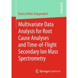 Multivariate Data Analysis for Root Cause Analyses and Time-of-Flight Secondary Ion Mass Spectrometry