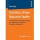 Hypothesis-Driven Simulation Studies: Assistance for the Systematic Design and Conducting of Computer Simulation Experiments