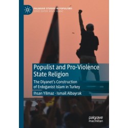 Populist and Pro-Violence State Religion: The Diyanet’s Construction of Erdoganist Islam in Turkey