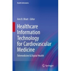 Healthcare Information Technology for Cardiovascular Medicine: Telemedicine & Digital Health