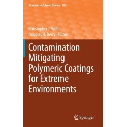 Contamination Mitigating Polymeric Coatings for Extreme Environments
