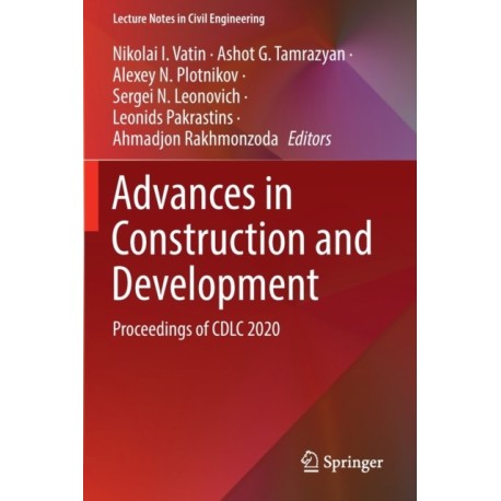 Advances in Construction and Development: Proceedings of CDLC 2020