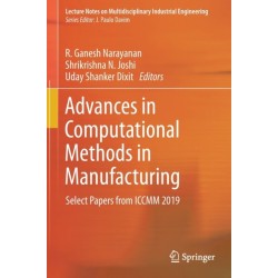 Advances in Computational Methods in Manufacturing: Select Papers from ICCMM 2019