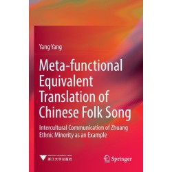 Meta-functional Equivalent Translation of Chinese Folk Song: Intercultural Communication of Zhuang Ethnic Minority as an Example