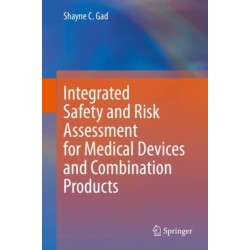 Integrated Safety and Risk Assessment for Medical Devices and Combination Products