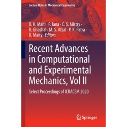 Recent Advances in Computational and Experimental Mechanics, Vol II: Select Proceedings of ICRACEM 2020