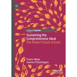 Sustaining the Comprehensive Ideal: The Robert Clack School