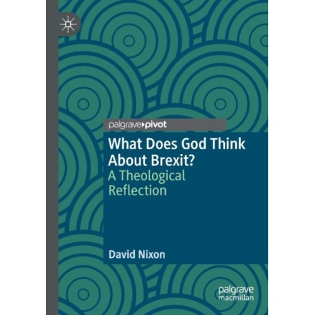 What Does God Think About Brexit?: A Theological Reflection