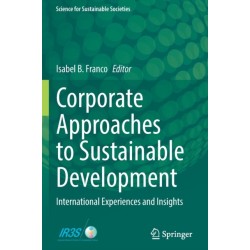 Corporate Approaches to Sustainable Development: International Experiences and Insights