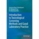 Introduction to Toxicological Screening Methods and Good Laboratory Practice
