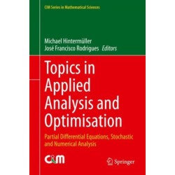 Topics in Applied Analysis and Optimisation: Partial Differential Equations, Stochastic and Numerical Analysis
