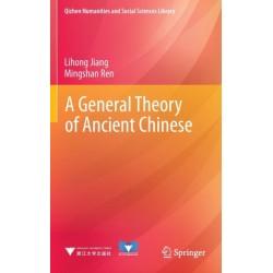 A General Theory of Ancient Chinese