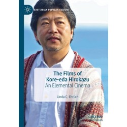 The Films of Kore-eda Hirokazu: An Elemental Cinema