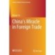 China’s Miracle in Foreign Trade
