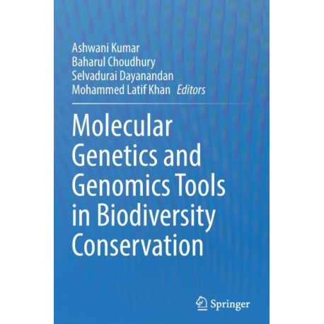 Molecular Genetics and Genomics Tools in Biodiversity Conservation