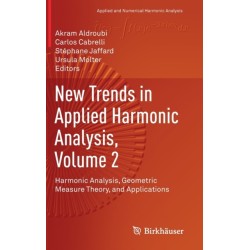 New Trends in Applied Harmonic Analysis, Volume 2: Harmonic Analysis, Geometric Measure Theory, and Applications
