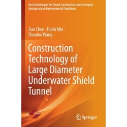 Construction Technology of Large Diameter Underwater Shield Tunnel