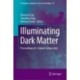 Illuminating Dark Matter: Proceedings of a Simons Symposium