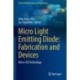 Micro Light Emitting Diode: Fabrication and Devices: Micro-LED Technology