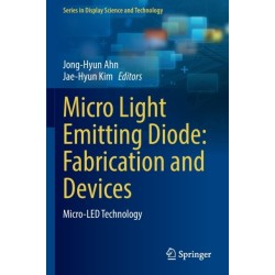 Micro Light Emitting Diode: Fabrication and Devices: Micro-LED Technology