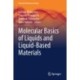 Molecular Basics of Liquids and Liquid-Based Materials