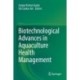 Biotechnological Advances in Aquaculture Health Management
