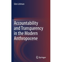 Accountability and Transparency in the Modern Anthropocene