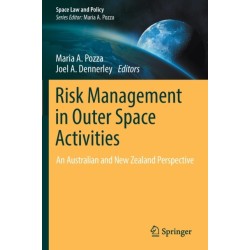Risk Management in Outer Space Activities: An Australian and New Zealand Perspective