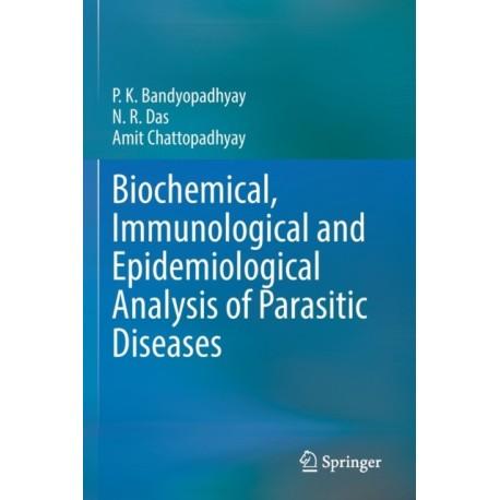 Biochemical, Immunological and Epidemiological Analysis of Parasitic Diseases